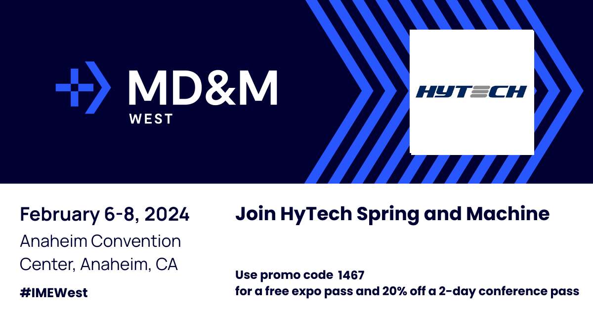 Join HyTech at the MD&M West Trade Show 2024! Feb 6-8 in Anaheim, CA